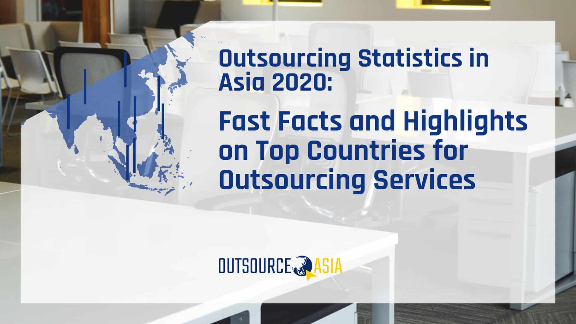 Outsourcing Statistics in Asia 2020 Fast Facts and Highlights on Top