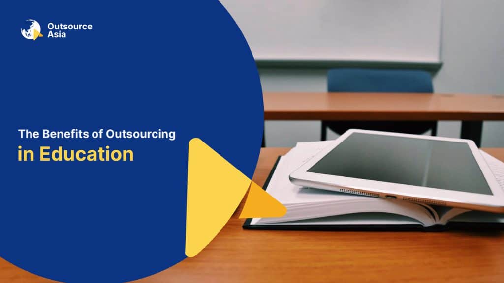 The Benefits of Outsourcing in Education